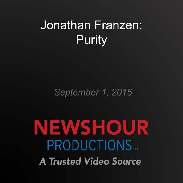 In ‘Purity,’ Jonathan Franzen Dismantles the Deception of Idealism