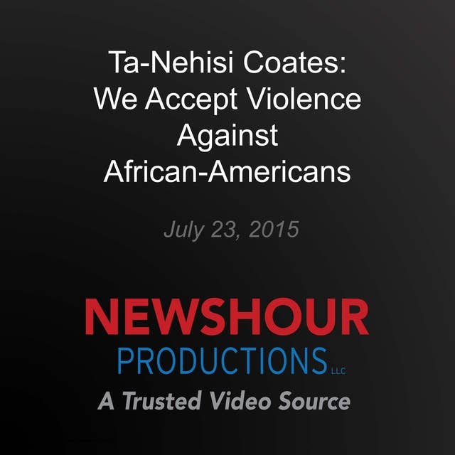 Ta-Nehisi Coates: We accept violence