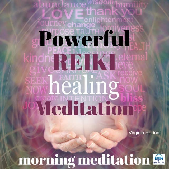 Powerful Reiki Healing Meditation - 10 of 10 Morning Meditation: Morning Meditation
