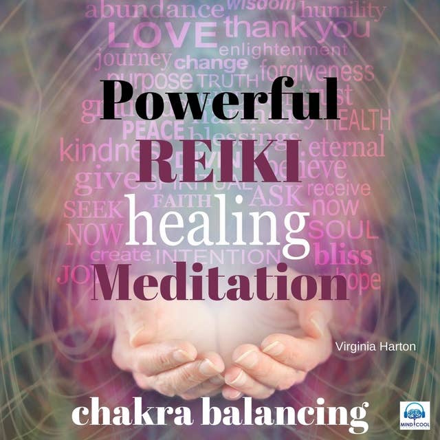Powerful Reiki Healing Meditation - 1 of 10 Chakra balancing: Chakra balancing