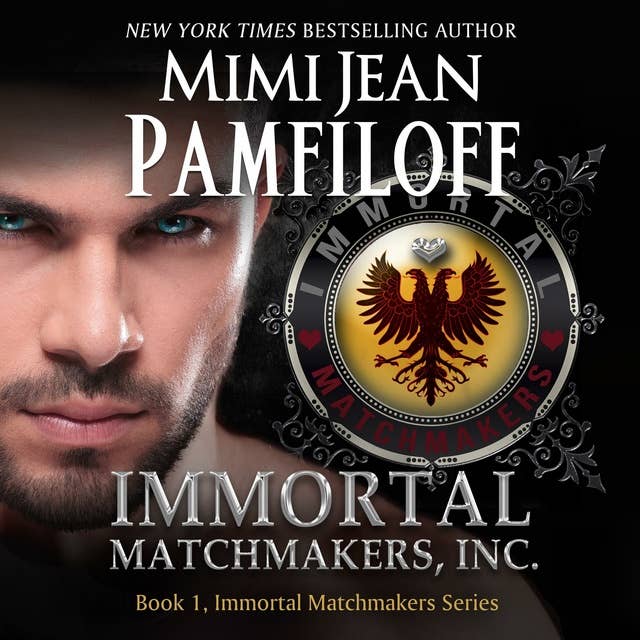 IMMORTAL MATCHMAKERS, Inc.: Book 1, The Immortal Matchmakers, Inc. Series