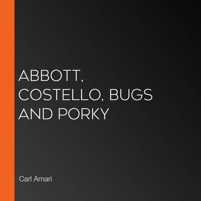 Abbott, Costello, Bugs and Porky