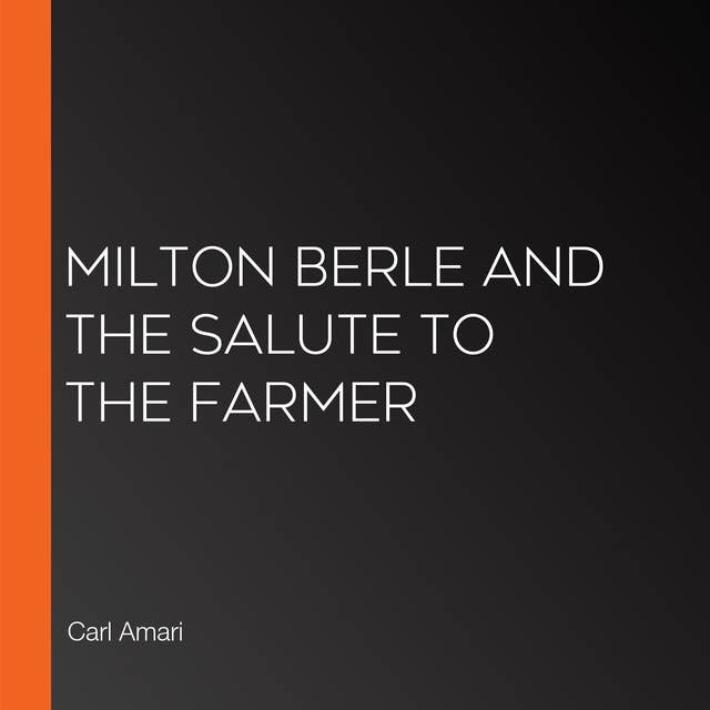Milton Berle and The Salute to the Farmer