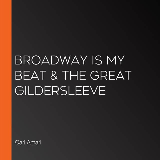 Broadway Is My Beat & The Great Gildersleeve