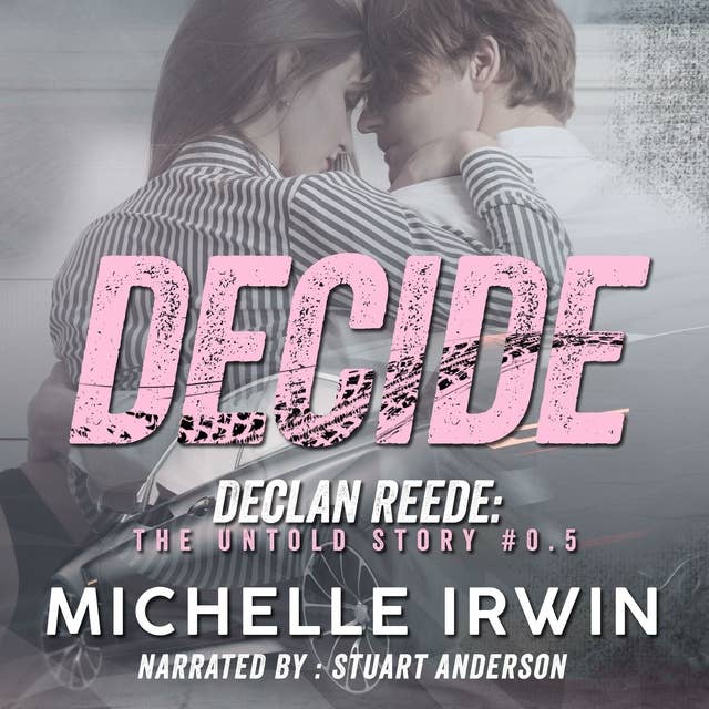 Decide: Declan Reede: The Untold Story #0.5
