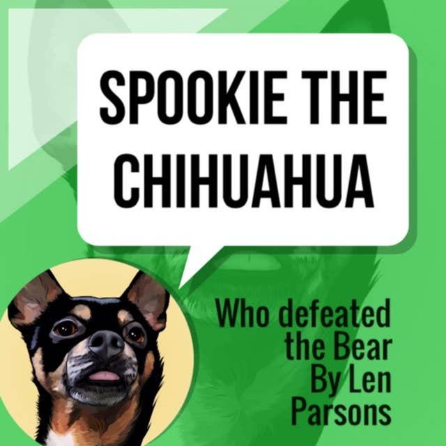 Spookie The Chihuahua: Who Defeated The Bear