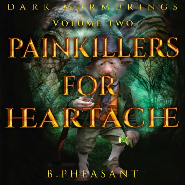 Painkillers for Heartache: A Short Story