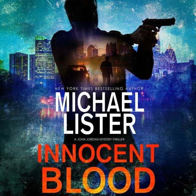 Innocent Blood: a John Jordan Mystery Book 6