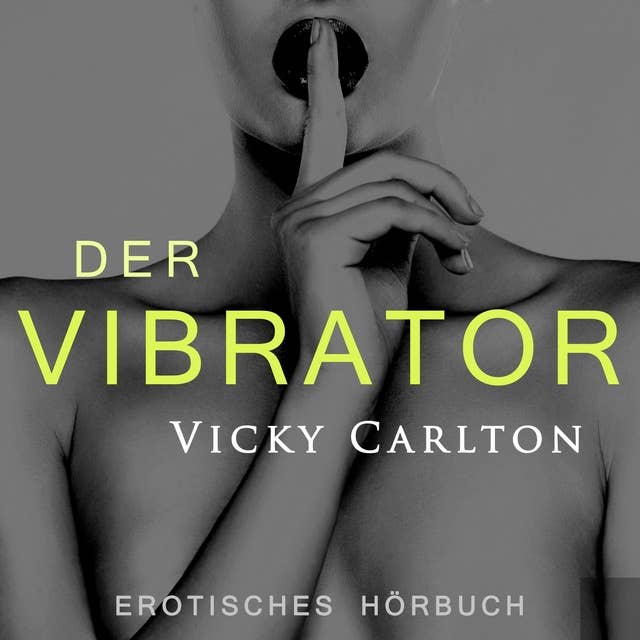 Cover for Der Vibrator: Erotisches Hörbuch