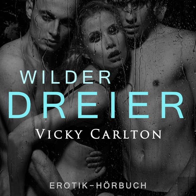 Cover for Wilder Dreier: Sex zu dritt