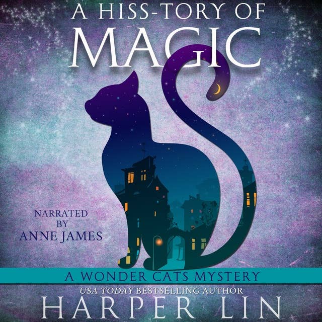 A Hiss-tory of Magic: Book 1 of the Wonder Cats Mysteries