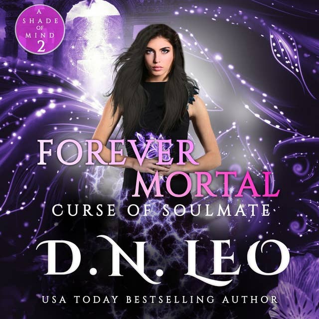 Forever Mortal - Curse of Soulmate - Book 2