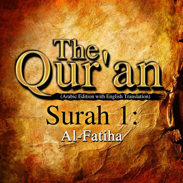 The Qur'an - Surah 1 - Al-Fatiha