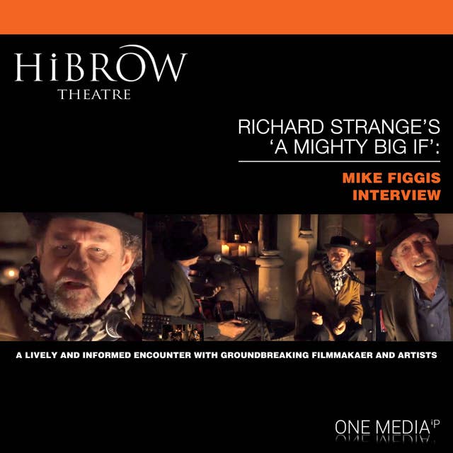 HiBrow: Richard Strange's A Mighty Big If - Mike Figgis