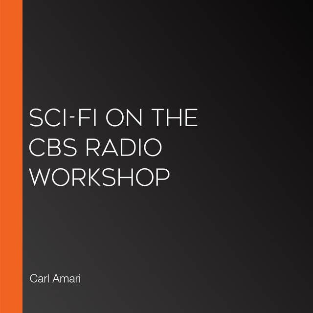 Sci-Fi on the CBS Radio Workshop
