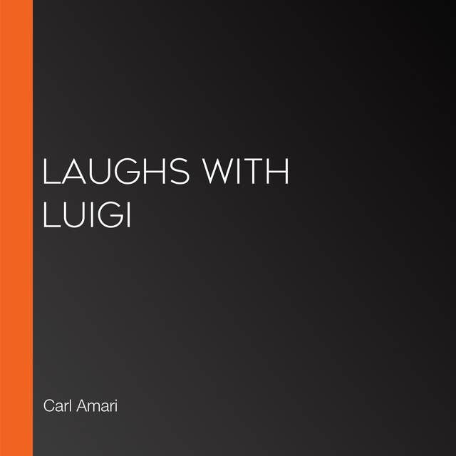 Laughs with Luigi