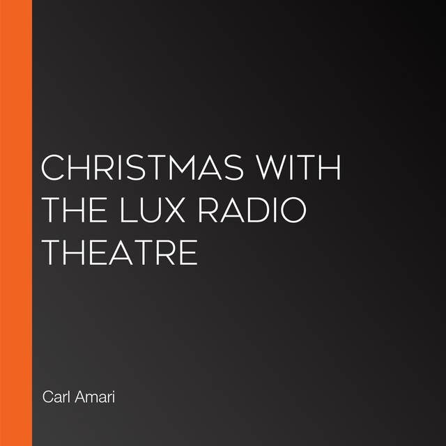 Christmas with the Lux Radio Theatre
