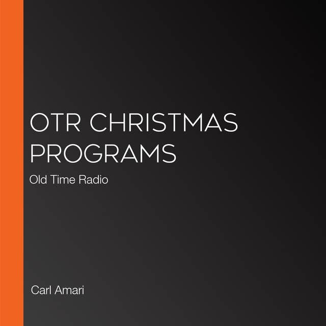 OTR Christmas Programs: Old Time Radio