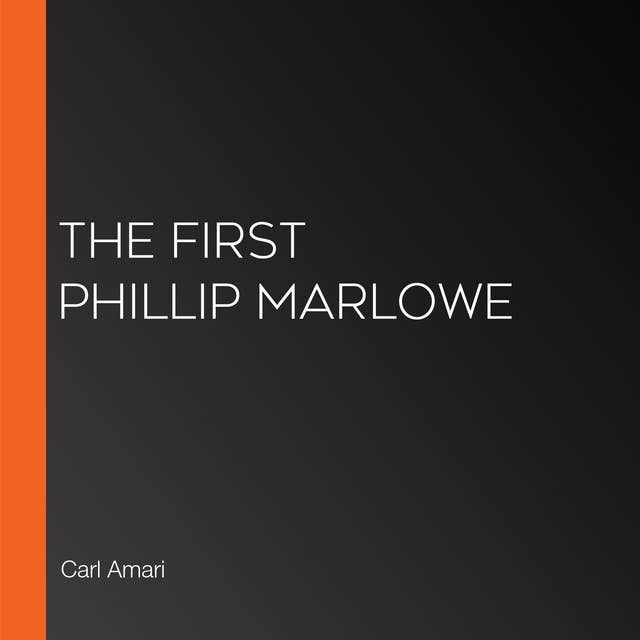 The First Phillip Marlowe
