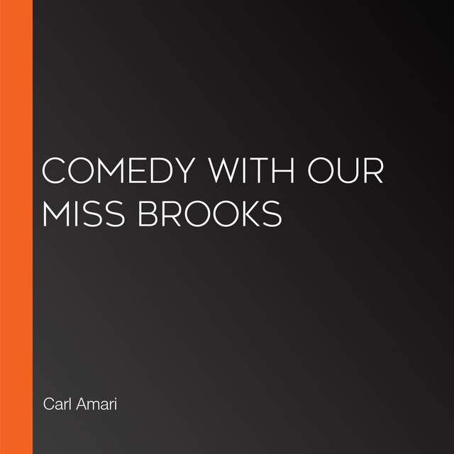 Comedy with Our Miss Brooks