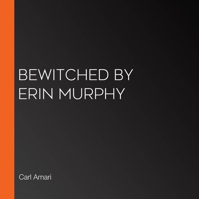 Bewitched by Erin Murphy