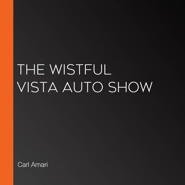 The Wistful Vista Auto Show