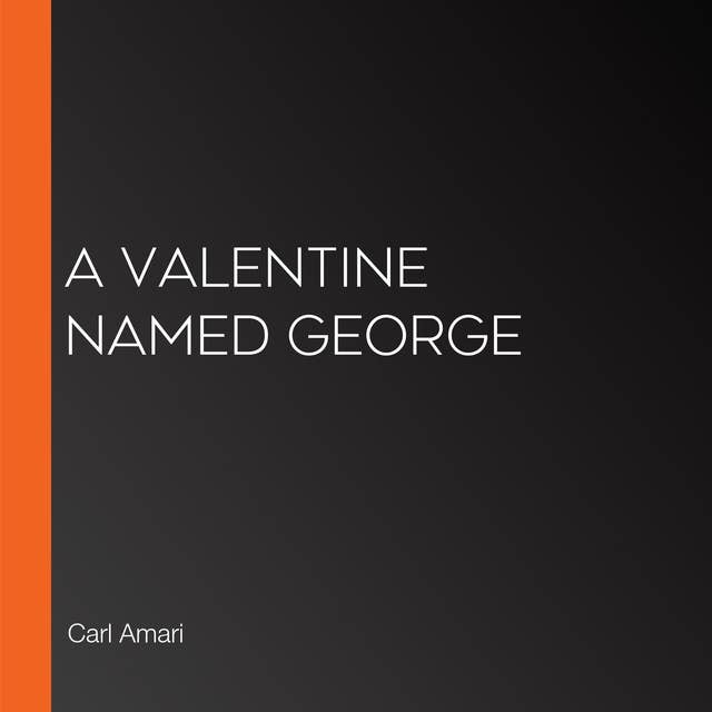 A Valentine named George