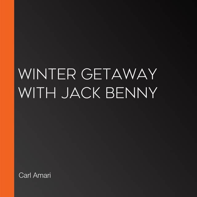 Winter Getaway with Jack Benny