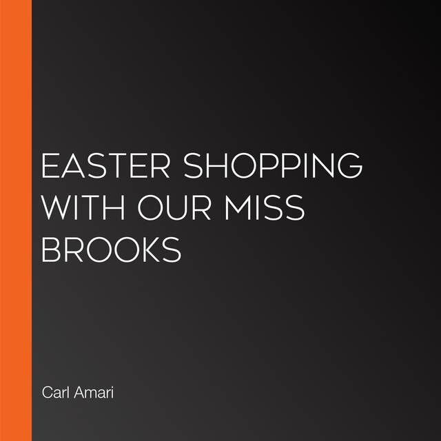 Easter Shopping with Our Miss Brooks
