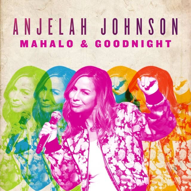 Anjelah Johnson : Mahalo & Goodnight