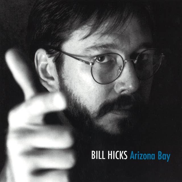 Bill Hicks : Arizona Bay
