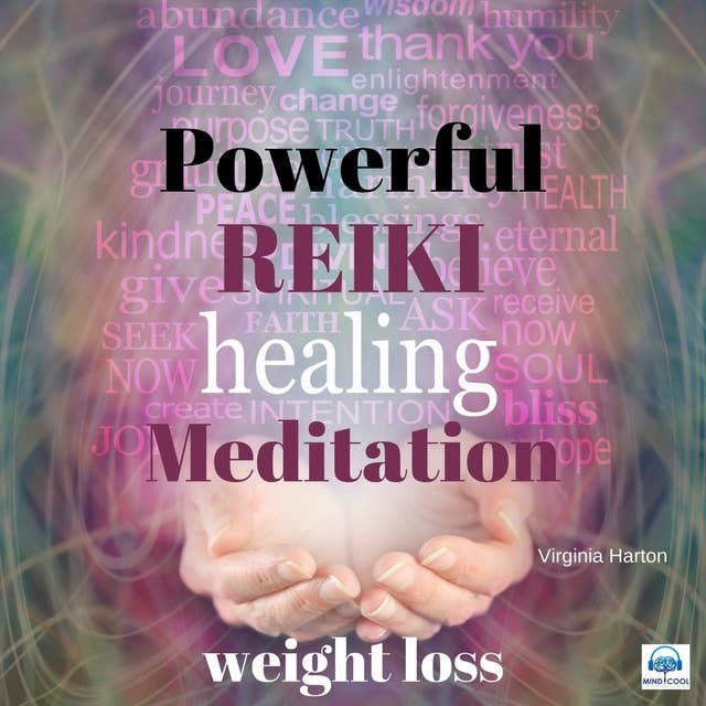 Powerful Reiki Healing Meditation - 8 of 10 Weight Loss