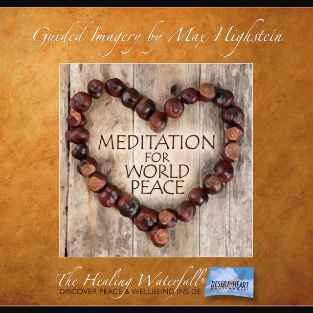 Guided Meditation for World Peace: Peace Begins With You