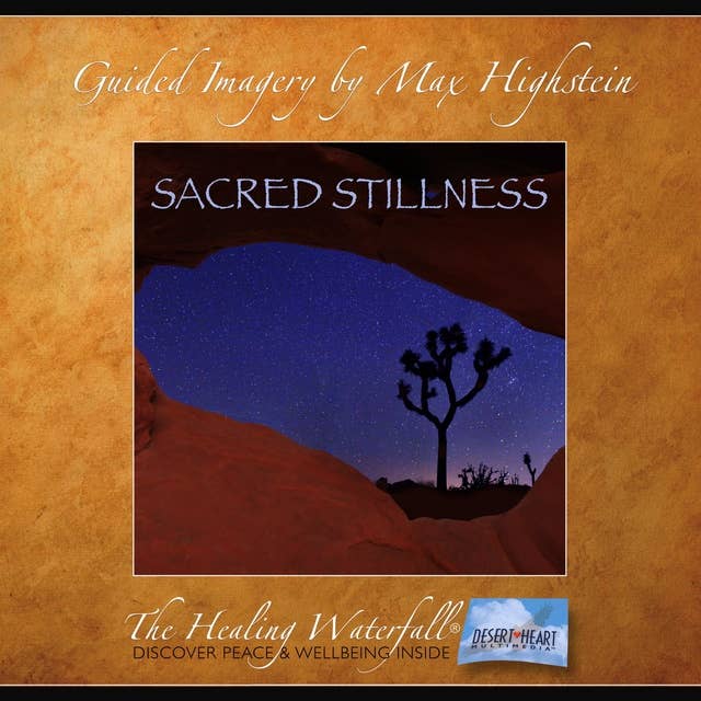 Sacred Stillness: Find Deep Peace In The High Desert