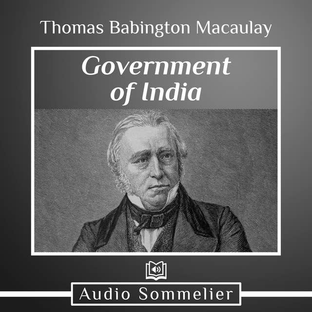 Government of India: Colonial Governance in British India: A Comprehensive Analysis of Imperial Rule and Its Impact on Indian Society