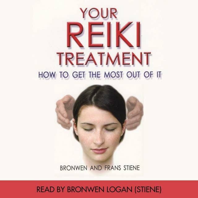 Your Reiki Treatment: How To Get The Most Out Of it