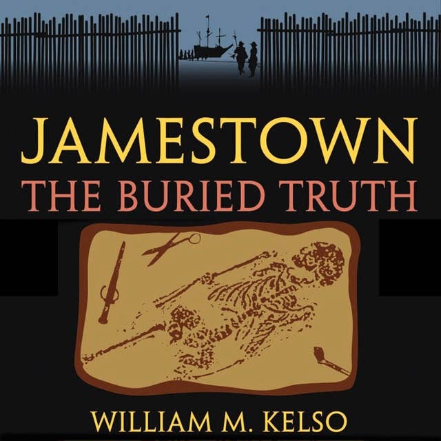 Jamestown: The Buried Truth