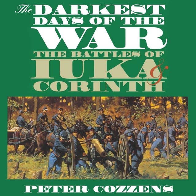 The Darkest Days of the War: The Battles of luka and Corinth
