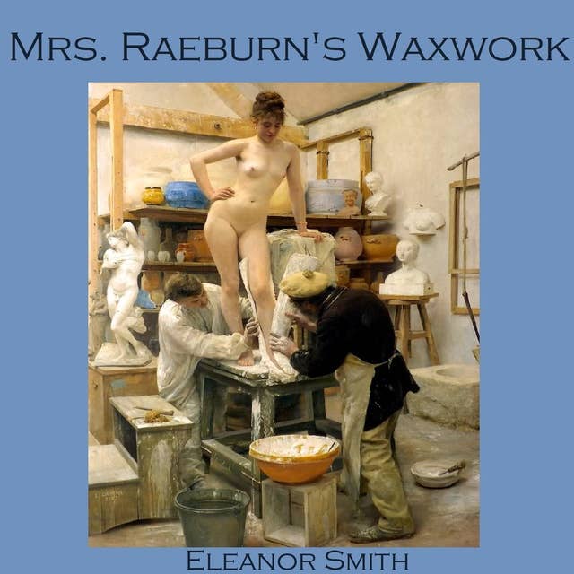 Mrs. Raeburn's Waxwork