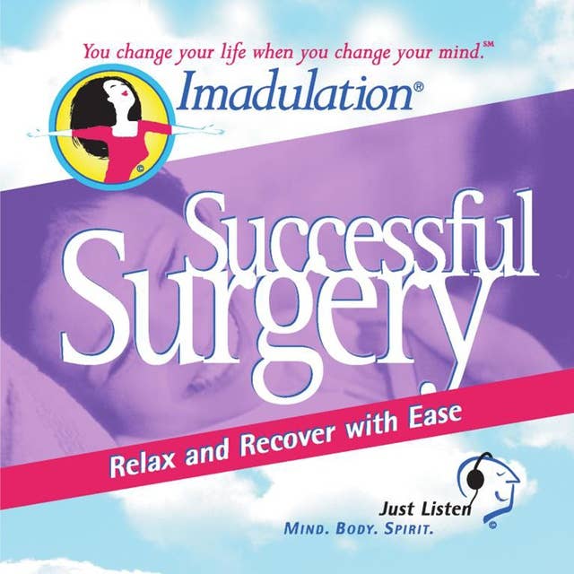 Successful Surgery: Relax and Recover with Ease