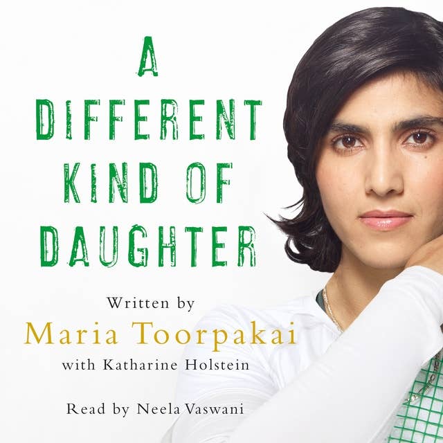 A Different Kind of Daughter: The Girl Who Hid From the Taliban in Plain Sight