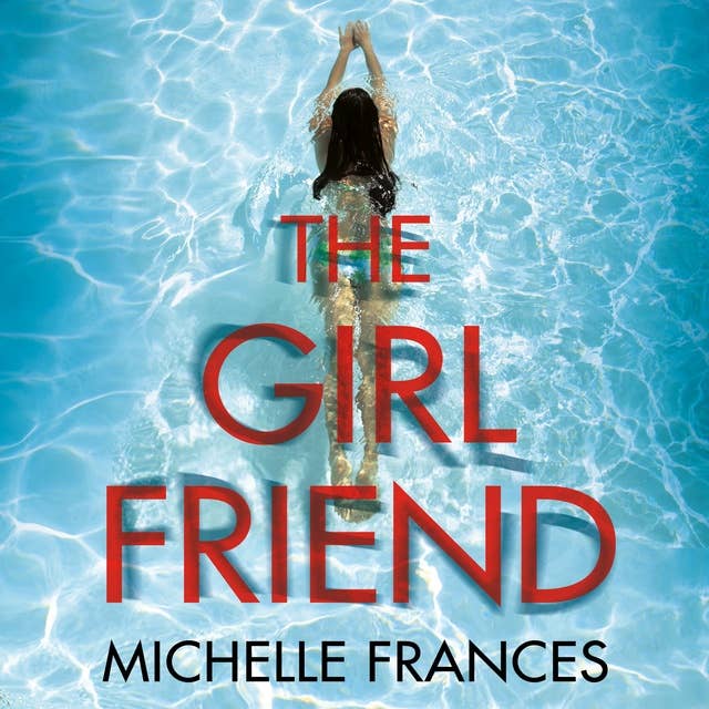 The Girlfriend: The Gripping Psychological Thriller from the Number One Bestseller