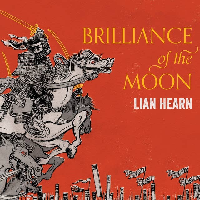 Brilliance of the Moon: Tales of the Otori Book 3