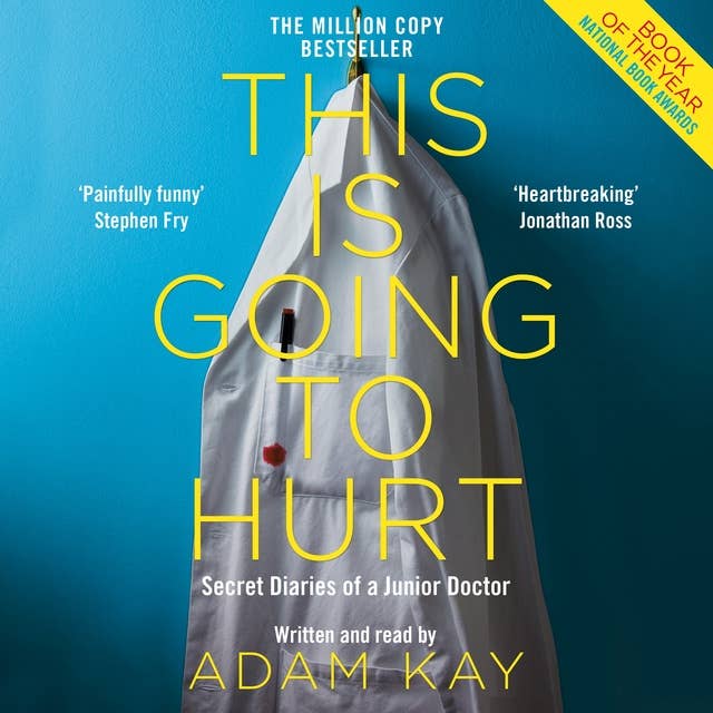 Cover for This is Going to Hurt: Secret Diaries of a Junior Doctor