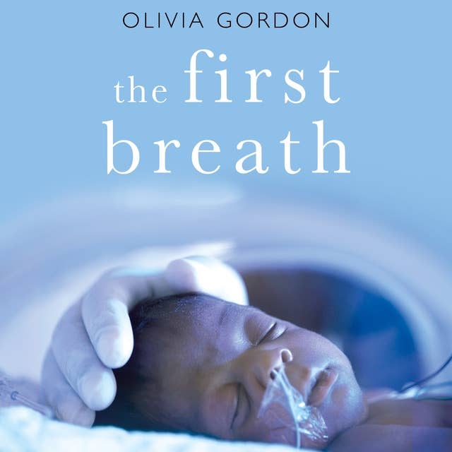The First Breath: How Modern Medicine Saves the Most Fragile Lives