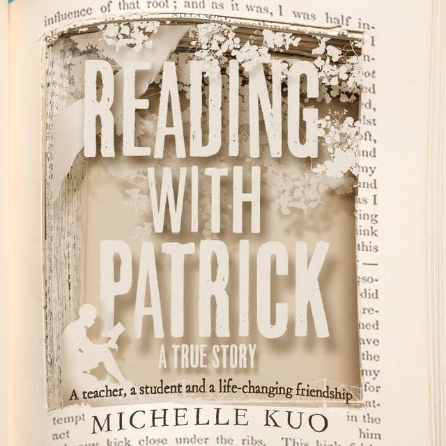 Reading With Patrick: A Teacher, a Student and the Life-Changing Power of Books