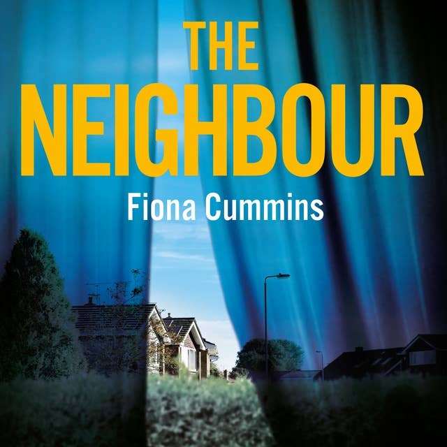 The Neighbour: The gripping crime thriller of the year with a twist you’ll never see coming . . .