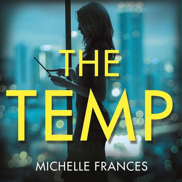 The Temp: A Gripping Tale of Deadly Ambition from the Author of The Girlfriend 