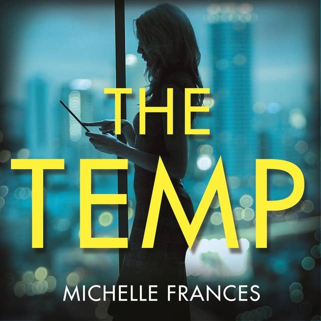 The Temp: A Gripping Tale of Deadly Ambition from the Author of The Girlfriend