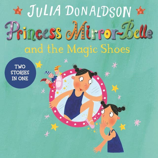 Princess Mirror-Belle and the Magic Shoes: Princess Mirror-Belle and the Magic Shoes